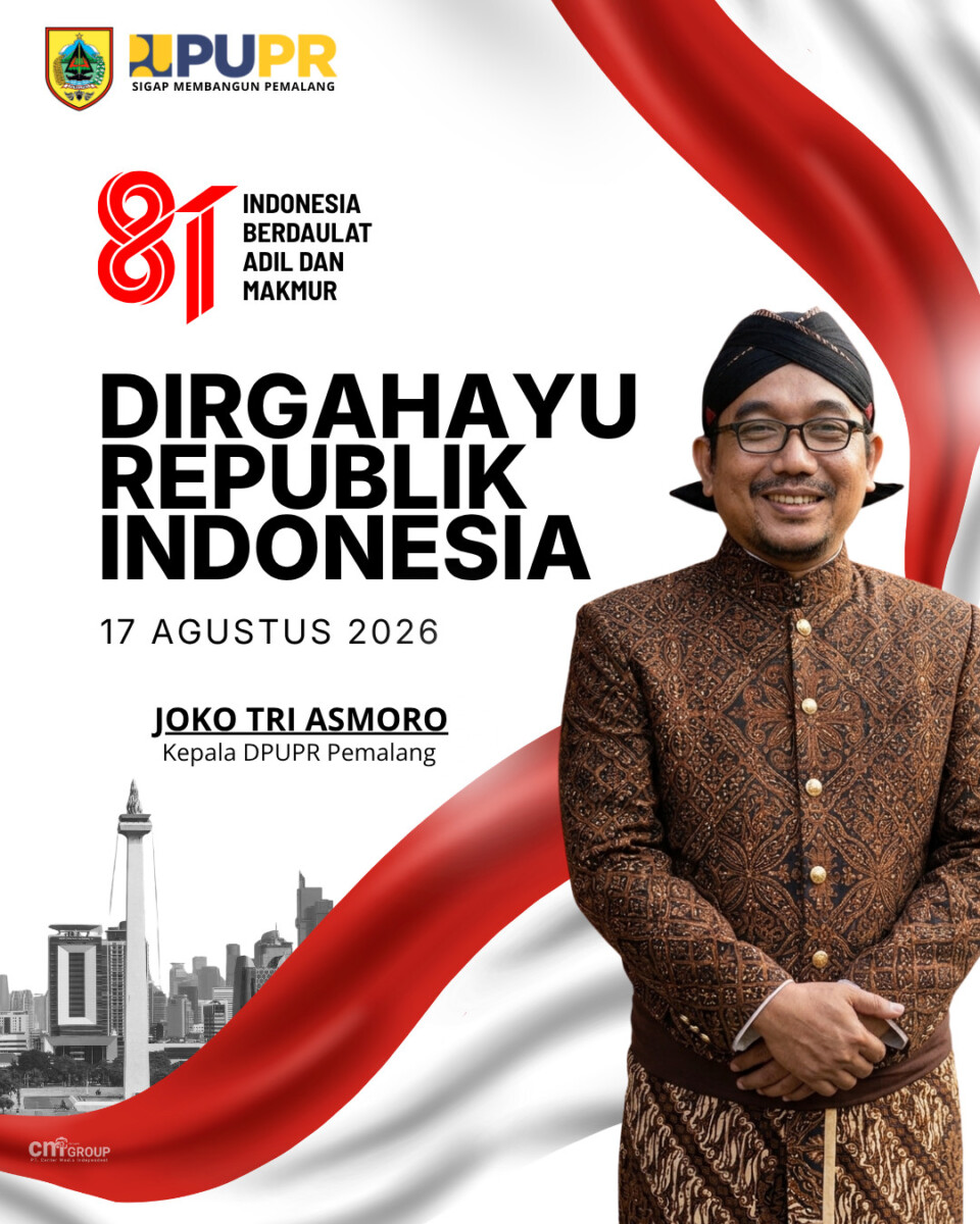 81 Tahun Merdeka: Semangat DPUPR Pemalang Mewujudkan Pembangunan Adil dan Makmur